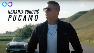 NEMANJA VUKOVIC  PUCAMO OFFICIAL VIDEO 4K [upl. by Ric198]