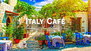 Brighten Your Day with Morning Bossa Nova Beats  Mediterranean Café Shop  Italian Music [upl. by Wallace]