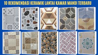 10 Rekomendasi Keramik Lantai Kamar Mandi Terbaru Dengan Berbagai Motif [upl. by Areis]