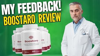 BOOSTARO   MY FEEDBACK   Boostaro Review  Boostaro Reviews  Boostaro Supplement 2024 [upl. by Ynahirb]