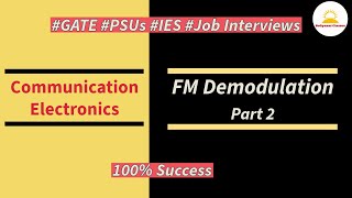 Beginners Guide on FM demodulation  Part 2  GATE  UGCNET  Interview [upl. by Artenek55]