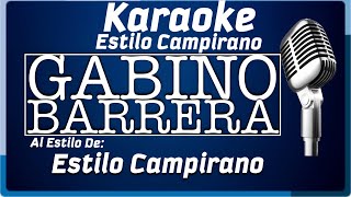 Gabino Barrera  KARAOKE  Estilo Campirano [upl. by Pember]