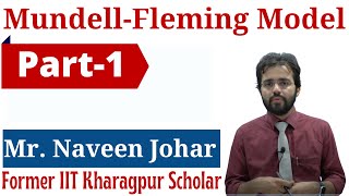 Mundell Fleming Model by former IIT Kharagpur Scholar  Mr Naveen Johar [upl. by Aek625]