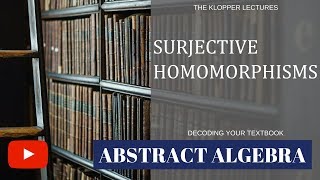 Surjective homomorphisms in abstract algebra [upl. by Esra43]