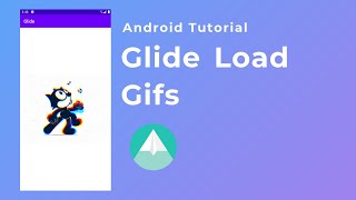 How to load gifs using Glide  Android Tutorial [upl. by Koblas]