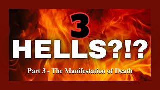 3 Hells  Part 3  The Manifestation of Death [upl. by Brock]