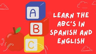 Spanish  Learn The ABCs In Spanish And English For Toddlers ABCs Nursery Spanish And English [upl. by Anon]