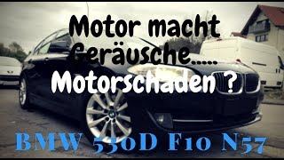 BMW 530d F10 N57 180KW 245HP  startet schlecht läuft unruhig und mach Geräusche  Motorschaden [upl. by Aerdnahc]