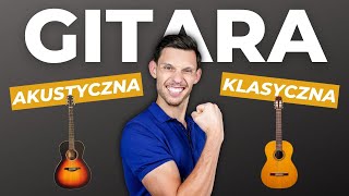 Gitara AKUSTYCZNA vs KLASYCZNA Którą wybrać Lepiej Poradnik dla początkującego  różnice [upl. by Dagney]