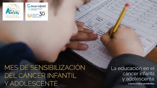 La educación en el cáncer infantil y adolescente  logros y retos pendientes [upl. by Menzies]