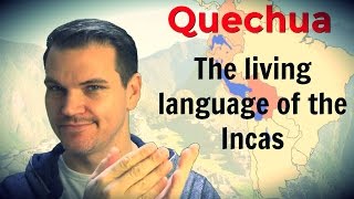 Quechua  The Living Language of the Incas [upl. by Navi]