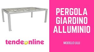 Pergola per giardino in alluminio modello LILLI  Tendeonline [upl. by Aiekal]