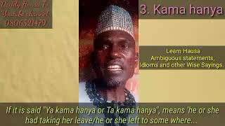 Hausa Idiom Episode 1 Ya kama kansagabankaKama hanya [upl. by Lorene]