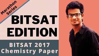 Marathon Series  BITSAT 2017 Previous year paper  Chemistry problems [upl. by Duyne]