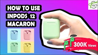 INPODS 12 MACARON  HOW TO CONNECT HOW TO CHARGE AND MULTIFUNCTION KEY TUTORIAL [upl. by Stoneham]