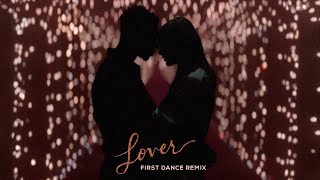 Taylor Swift  Lover First Dance Remix [upl. by Idnil]