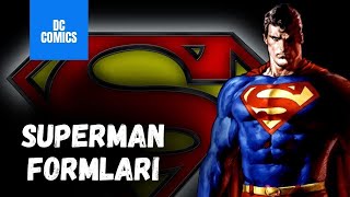 Supermanin Formları Nelerdir  DC Comics [upl. by Ahserkal]