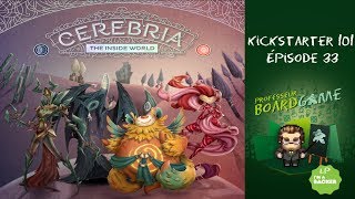 Kickstarter 101 EP33 Cerebria The Inside World  Règles et critique [upl. by Chui]