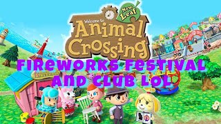 Fireworks and Club LOL in Animal Crossing New Leaf [upl. by Goldina]