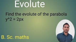 B Sc maths Evolute  find the evolute of the parabola y2  2px [upl. by Claudette]