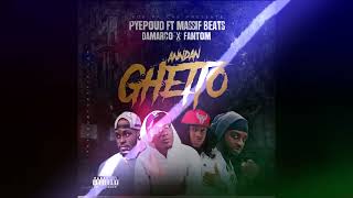 PyePoud Andan Ghetto Massive Beats X Damarco X Fantom [upl. by Correy]