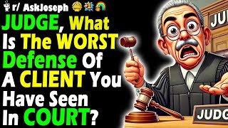 JUDGE What Is The WORST Defense Of A CLIENT You Have Seen In COURT [upl. by Kipp]