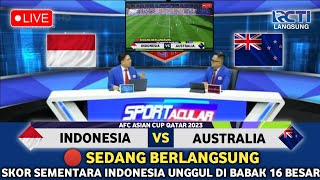 🔴 LIVE RCTI • SEDANG BERLANGSUNG • TIMNAS INDONESIA VS AUSTRALIA • 16 BESAR AFC ASIAN CUP QATAR 2024 [upl. by Artemahs]