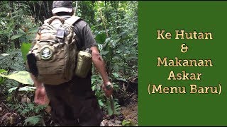 Ke hutan amp makanan askar menu baru [upl. by Ydospahr]