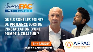 Eric Baudry  Quels sont les points de vigilance lors de linstallation dune pompe à chaleur [upl. by Ana411]