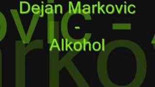 Dejan Markovic 2008  Alkohol [upl. by Mayfield]