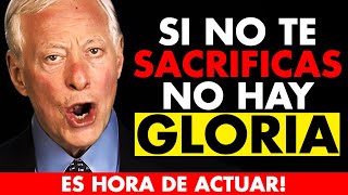 ES HORA DE SACRIFICARSE Y DEJARTE LA PIEL  Motivación Brian Tracy [upl. by Cantone]