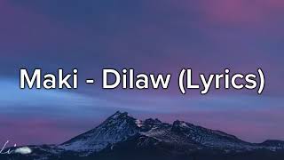 Maki  Dilaw Lyrics [upl. by Abie]