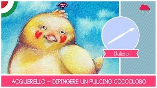 Corso di Acquerello BASE tutorial come dipingere un pulcino coccoloso  LEZIONE 07 [upl. by Aierbma262]