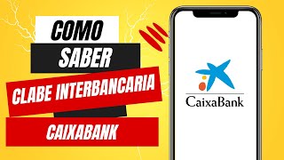 Como Saber Mi Clabe Interbancaria Caixabank [upl. by Jo-Anne236]