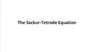 Lecture 4a The Sackur Tetrode Equation [upl. by Allsun]