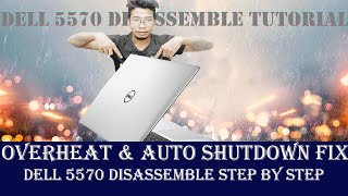 DELL 5570 OVERHEATING AUTO OFF FIX DELL 5570 DISASSEMBLE FAN CHANGE  APPLYING COOLING PASTE GUIDE [upl. by Schlicher]