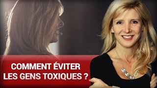 Comment éviter les gens toxiques  par Stéphanie Milot [upl. by Blanca]