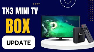 How To Update Your TX3 Mimi Tv Box full tutorial Dcns Tech tutorial [upl. by Irtimed]