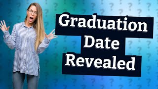 What is my expected graduation date [upl. by Slen141]