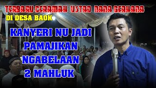 CERAMAH TERBARU USTADZ NANA GERHANA DI DS BAOK  KUNINGAN [upl. by Desiri]