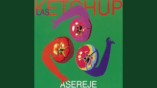 The Ketchup Song Aserejé [upl. by Thayer558]