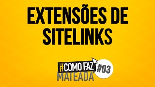 Extensão de Sitelink no Google Ads ♯ComoFaz [upl. by Enaht132]