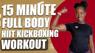 15 Min Full Body HIIT Kickboxing Workout [upl. by Shaefer]