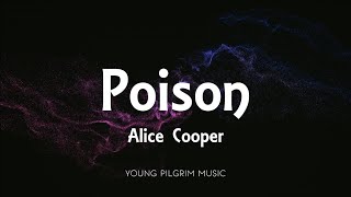 Alice Cooper  Poison Lyrics [upl. by Stretch]