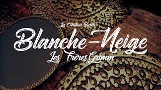 BlancheNeige Les frères Grimm Conte Audio [upl. by Marco]