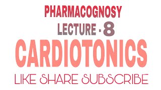 Pharmacognosy Lecture 8  Cardiotonics [upl. by Imled]