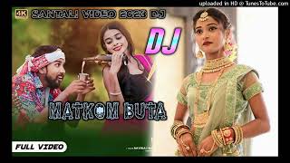 santali dj song।matkom buta।new santali dj remix song।santali nonstop trending song [upl. by Noleta647]