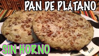 PAN DE PLÁTANO SIN HORNO HICE UNA RECETA QUE ME GUSTÓ [upl. by Arihsaj404]