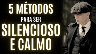 SEJA SILENCIOSO e CALMO  5 TÉCNICAS para uma POSTURA EXEMPLAR [upl. by Kale]