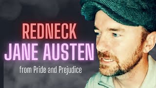 Pride and Prejudice  Ch 57 Redneck Jane Austen [upl. by Venezia216]